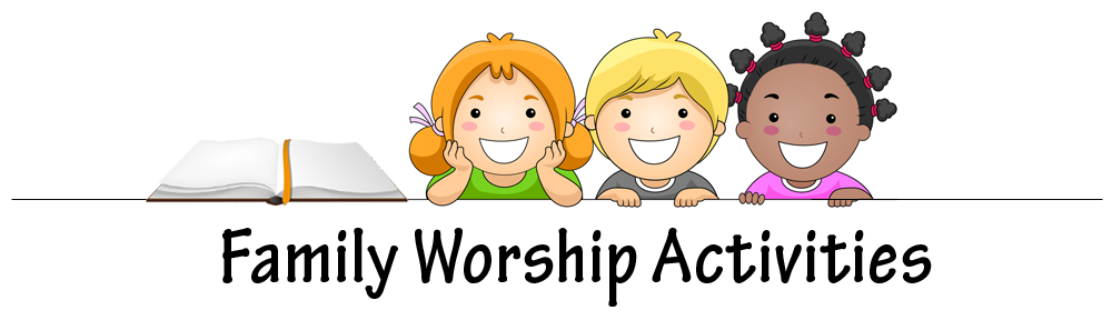 Family Worship Activities